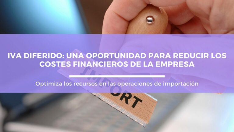 IVA diferido: una solución eficiente para optimizar la tesorería en aduanas